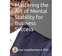Mastering the Art of Mental Stability for Business Success