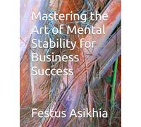 Mastering the Art of Mental Stability for Business Success