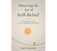 Mastering the Art of Self-Belief