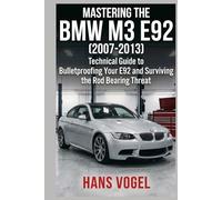 Mastering the BMW M3 E92 2007-2013: Technical Guide to Bulletproofing Your E92 and Surviving the Rod Bearing Threat