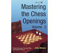 Mastering the Chess Openings: v. 3