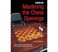 Mastering the Chess Openings Volume 1