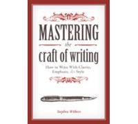 Mastering The Craft Of Writing (ebook)