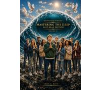 Mastering the Deep Easy Read Edition: The Physics of Glory (The Jordan River Code)