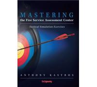 Mastering The Fire Service Assessment Center (Dvd): Tactical Simulation Exercises