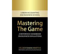 Mastering The Game: A Reference Handbook on Business Simulations
