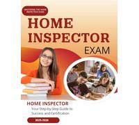 Mastering the Home Inspection Exam : Your Step-by-Step Guide to Success and Certification