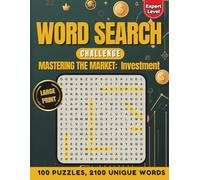 Mastering the Market: Investment Word Search: 100 Challenging Puzzles & 2100 Words | Large Print Word Finds for Adults and Seniors (Word Search Challenge)