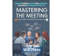 Mastering the Meeting: Essential English for Effective Business Communication