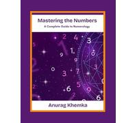 Mastering the Numbers: A Complete Guide to Numerology