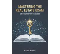 MASTERING THE REAL ESTATE EXAM: Strategies for Success