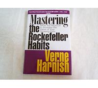Mastering the Rockefeller Habits: What You Must Do to Increase the Value of Your Growing Firm