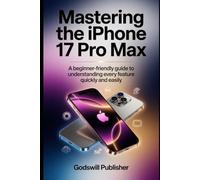 Mastering the Samsung Galaxy S26 Ultra: A Complete Step-by-Step User Guide to Unlock Hidden Features, Maximize Performance, and Use Your Phone Like a Pro