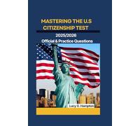 Mastering the US Citizenship Test: 2025/2026 Official & Practice Questions