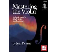 Mastering the Violin: A Comprehensive Study for the Adult Learner