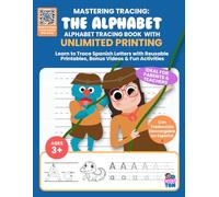 Mastering Tracing The Alphabet - Handwriting Practice for Kids Ages 3+: Trace uppercase & lowercase letters with step-by-step pages, QR-linked videos, ... a Spanish translation guide (LULUTOM English)