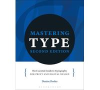 Mastering Type: The essential guide to typography for print and digital design