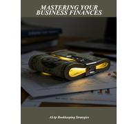 Mastering Your Business Finances: A$ap Bookkeeping Strategies