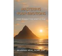 Mastering Your Emotions: Steps to Reject the Spirit of Fear
