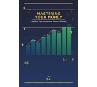 Mastering Your Money: Essential Tips for Personal Finance Success