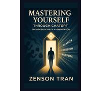 Mastering Yourself Through ChatGPT: The Hidden Door of Augmentation