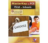 Masterkey to FCE. First for schools. Student's book. With key. Per le Scuole superiori. Con audio formato MP3. Con espansione online