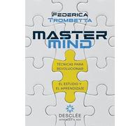 Master Mind: Tecnicas Para Revolucionar El Estudio Y El Aprendizaje