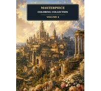 Masterpiece Coloring Collection Volume 4 (Classical Art)