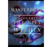 Masterpiece: Discovering the Gift Within