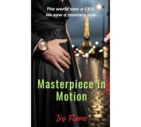 Masterpiece in Motion: The world saw a CEO. He saw a masterpiece.