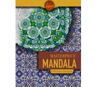 Masterpiece Mandala intricate designs coloring book: Highly detailed mandala coloring book for adults (Masterpiece Mandala coloring book)