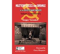 Masterpieces and Dramas of the Soviet Championships: Volume I (1920-1937): 1