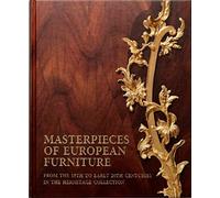 Masterpieces of European Furniture from the 15th to Early 20th Centuries
