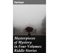 Masterpieces Of Mystery In Four Volumes: Riddle Stories (ebook)