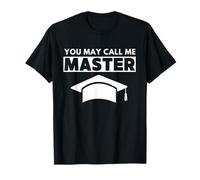 Masters Degree MBA - Camiseta de graduación You May Call Me Master Camiseta
