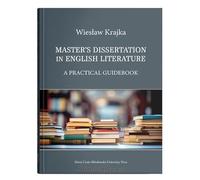 Master's Dissertation in English Literature. A Practical Guidebook