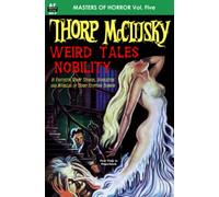 Masters of Horror, Vol Five: Thorp McClusky, Weird Tales Nobility