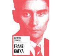 Masters Of Prose - Franz Kafka (ebook)