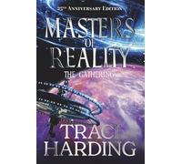 Masters of Reality: the Gathering: 3 (Ancient Future Trilogy)