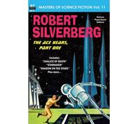 Masters of Science Fiction, Vol. Eleven: Robert Silverberg, The Ace Years, Part One