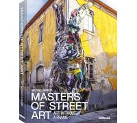 Masters of Street Art : Art Without Frame /anglais/allemand: Art Without A Frame