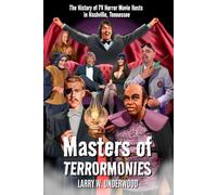 Masters of Terrormonies: The History of TV Horror Movie Hosts in Nashville, Tennessee