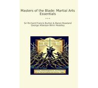 Masters of the Blade: Martial Arts Essentials (Classic Bundles)