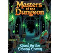 Masters of the Dungeon : Quest for the Crystal Crown