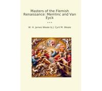 Masters of the Flemish Renaissance: Memlinc and Van Eyck (Classic Bundles)