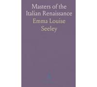 Masters of the Italian Renaissance: Translated chronicles and vivid portraits of artists, patrons, and projects