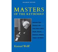 Masters of the Keyboard, Enlarged Edition: Individual Style Elements in the Piano Music of Bach, Haydn, Mozart, Beethoven, Schubert, Chopin, and Brahm: 0567 (Midland Book)