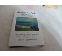 Masters of the Links: Essays on the Art of Golf and Course Design