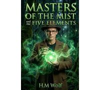 Masters of the Mist and the Five Elements