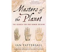 Masters of the Planet: The Search for Our Human Origins (Macmillan Science)